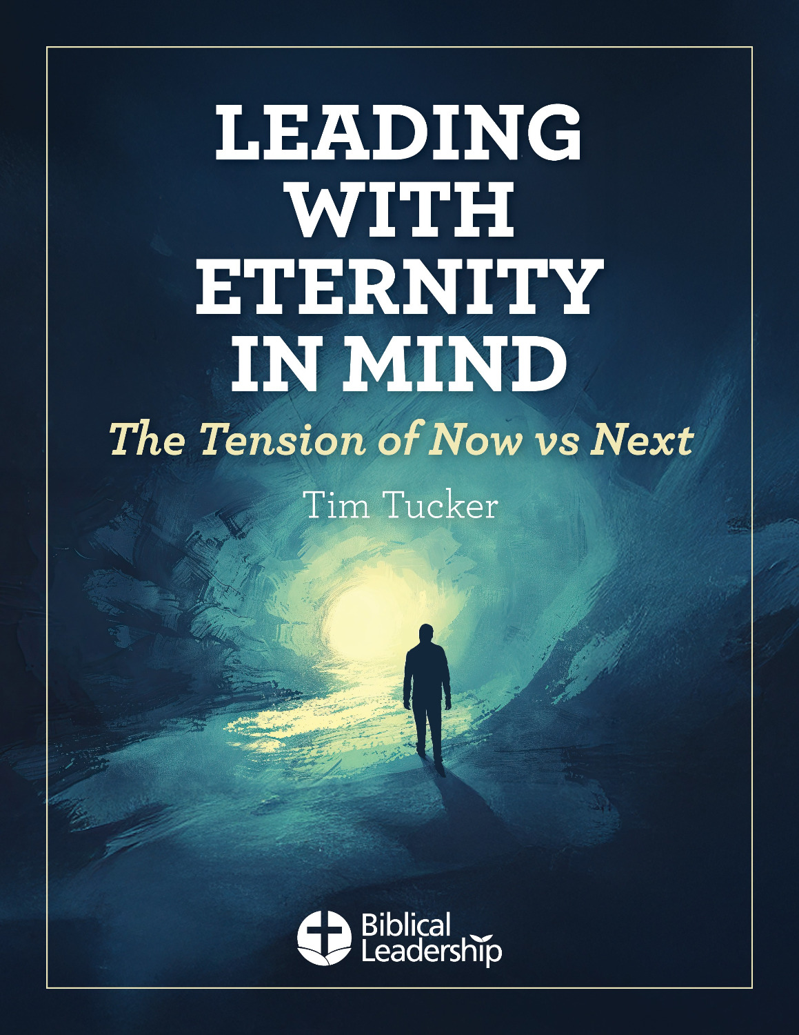 Leading With Eternity in Mind: The Tension of Now vs. Next