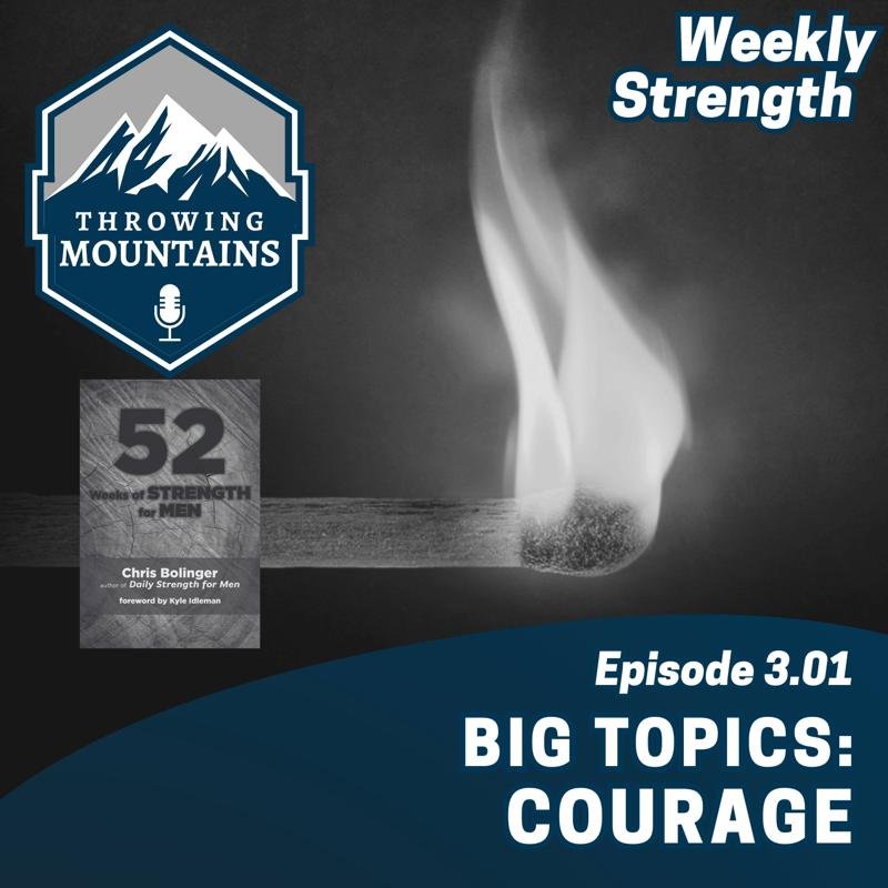 Weekly Strength 3.01: Big Topics — Courage