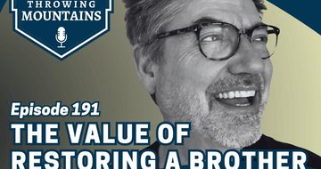 The value of restoring a brother
