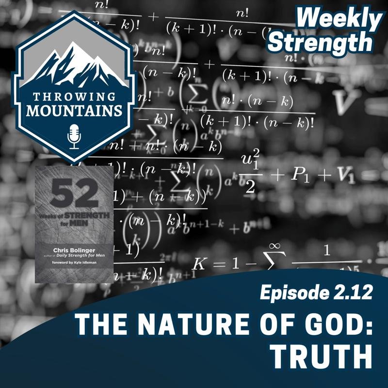 Weekly Strength 2.12: The Nature of God — Truth