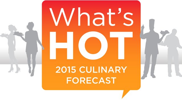 The chefs have spoken: Menu trend predictions for 2015