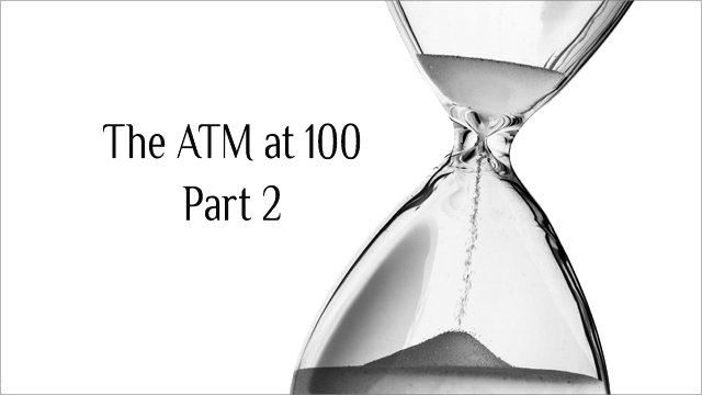 The ATM at 100, a forecast for 2017–2067: Part 2