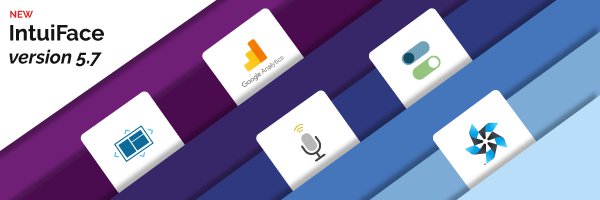 Introducing IntuiFace Version 5.7