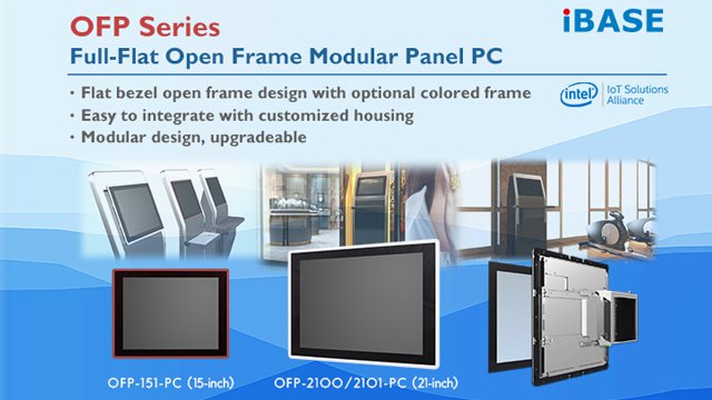 IBASE Debuts OFP Series Full-Flat Open Frame Modular Panel PC
