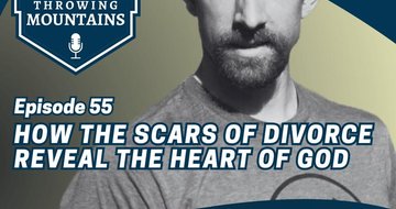 How the Scars of Divorce Reveal the Heart of God — guest: Marcus Farris