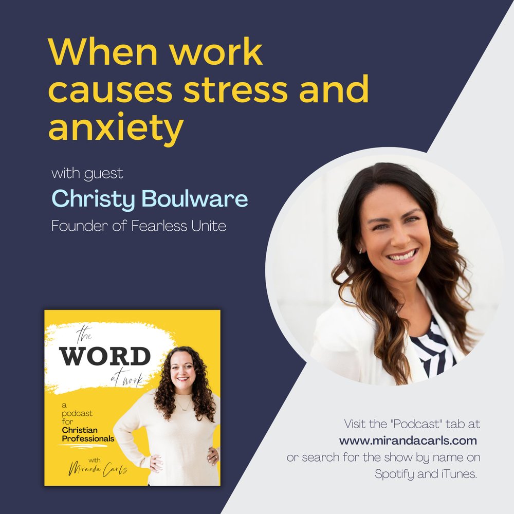 16. When work causes stress and anxiety (Guest: Christy Boulware of Fearless Unite)