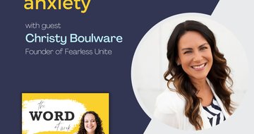 16. When work causes stress and anxiety (Guest: Christy Boulware of Fearless Unite)