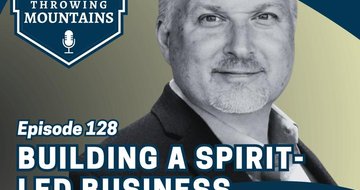 Building a Spirit-Led Business — guest: Rick Avon