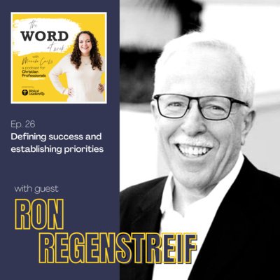 26. Defining success and establishing priorities (Guest: Ron Regenstreif, Founder and Former CEO of Regency Lighting)