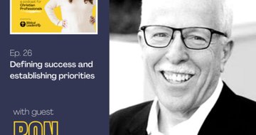 26. Defining success and establishing priorities (Guest: Ron Regenstreif, Founder and Former CEO of Regency Lighting)