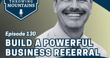 Build a Powerful Business Referral Network — guest: Alex Giannetti
