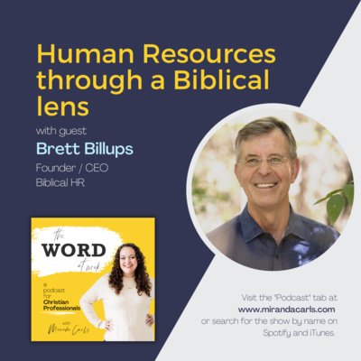 12. Human Resources through a Biblical lens (Guest: Brett Billups of Biblical HR)