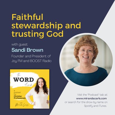 13. Faithful stewardship of opportunities (Guest: Sandi Brown, Founder and President of JOY FM and BOOST Radio)