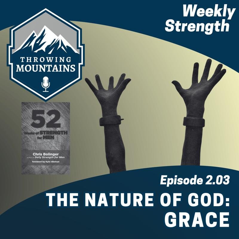 Weekly Strength 2.03: The Nature of God — Grace