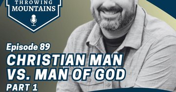 Christian Man vs. Man of God (Part 1) — guest: Jarrett Samuels