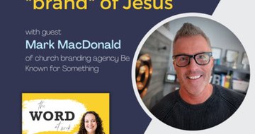 5. Finding a church home and being the "brand" of Jesus (Guest: Mark MacDonald of Be Known for Something)