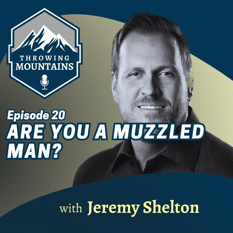 Are You A Muzzled Man? — guest: Jeremy Shelton
