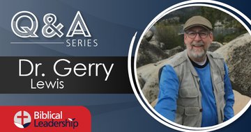 BiblicalLeadership.com writer profile: Gerry Lewis