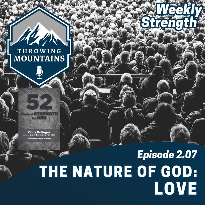 Weekly Strength 2.07: The Nature of God — Love