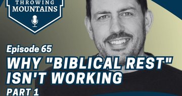 Why Today’s Concept of Biblical Rest Isn’t Working (Part 1) — guest: Gregory D. Hall