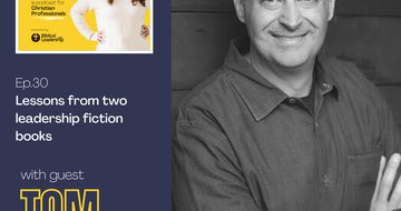 30. Lessons from two leadership fiction books / Through Colored Glasses / Inner Threat (Guest: Tom Harper)