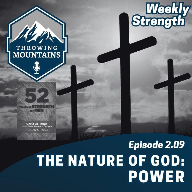 Weekly Strength 2.09: The Nature of God — Power