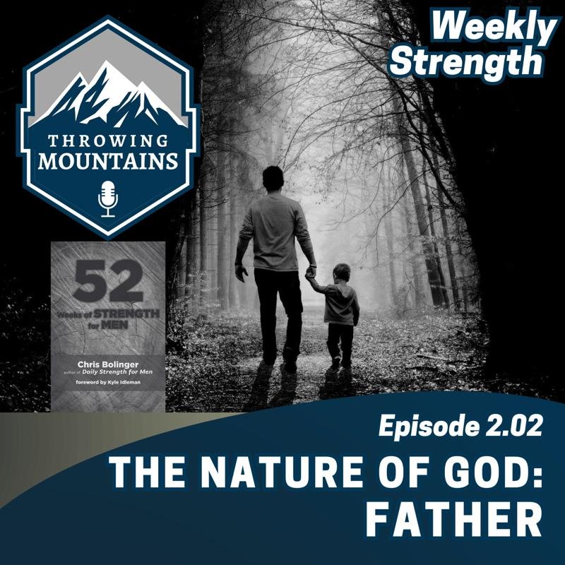 Weekly Strength 2.02: The Nature of God — Father