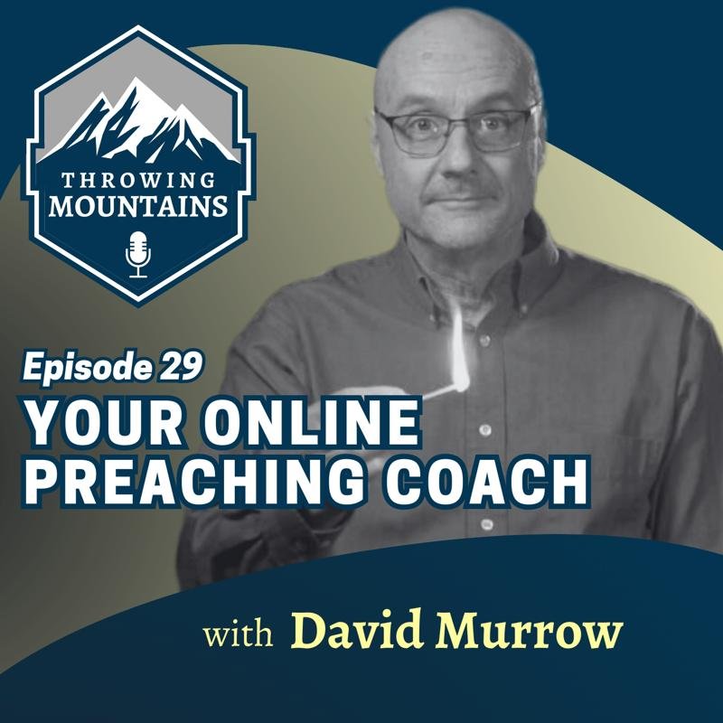 Your Online Preaching Coach — guest: David Murrow