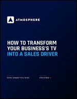 how to transform your business's tv into a sales driver