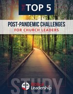 The Top 5 Post-Pandemic Challenges for Church Leaders