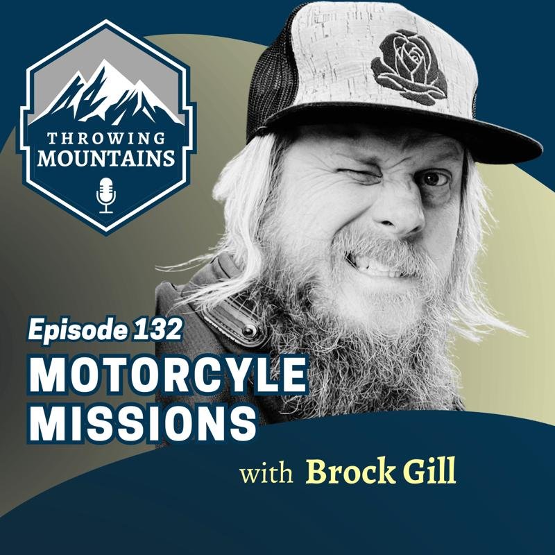 Motorcycle Missions — guest: Brock Gill