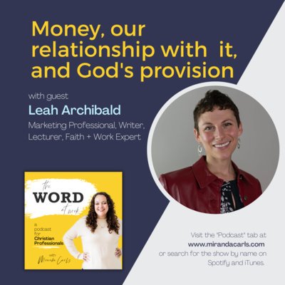 14. Money, our relationship with it, and God's provision (Guest: Leah Archibald)