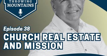 Reimagining Church Real Estate for Missional Purposes — guest: Dominic Dutra
