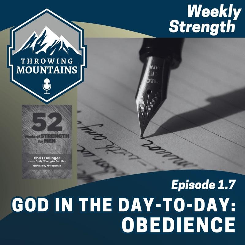 Weekly Strength 1.7: God in the Day-to-Day — Obedience