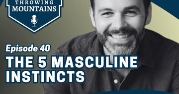 The 5 Masculine Instincts — guest: Pastor Chase Replogle