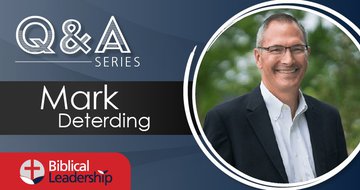 BiblicalLeadership.com writer profile: Mark Deterding