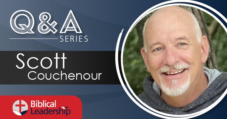 BiblicalLeadership.com writer profile: Scott Couchenour