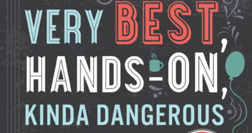 Book review: The Very Best, Hands-On, Kinda Dangerous Family Devotions