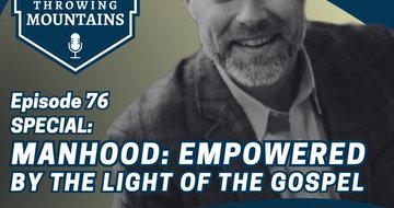 SPECIAL: Manhood: Empowered by the Light of the Gospel with Author Mike Hatch
