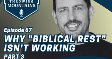 Why Today’s Concept of Biblical Rest Isn’t Working (Part 3) — guest: Gregory D. Hall