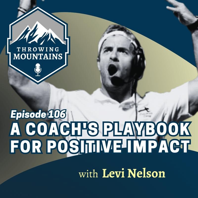 A Coach’s Playbook for Positively Impacting the World — guest: Levi Nelson