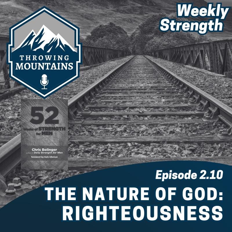 Weekly Strength 2.10: The Nature of God — Righteousness