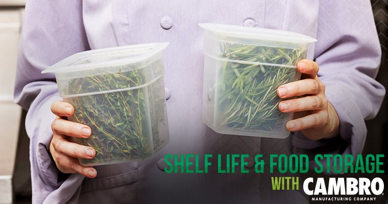 Shelf Life And Food Storage With Cambro Fast Casual