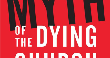Book review: The Myth of the Dying Church