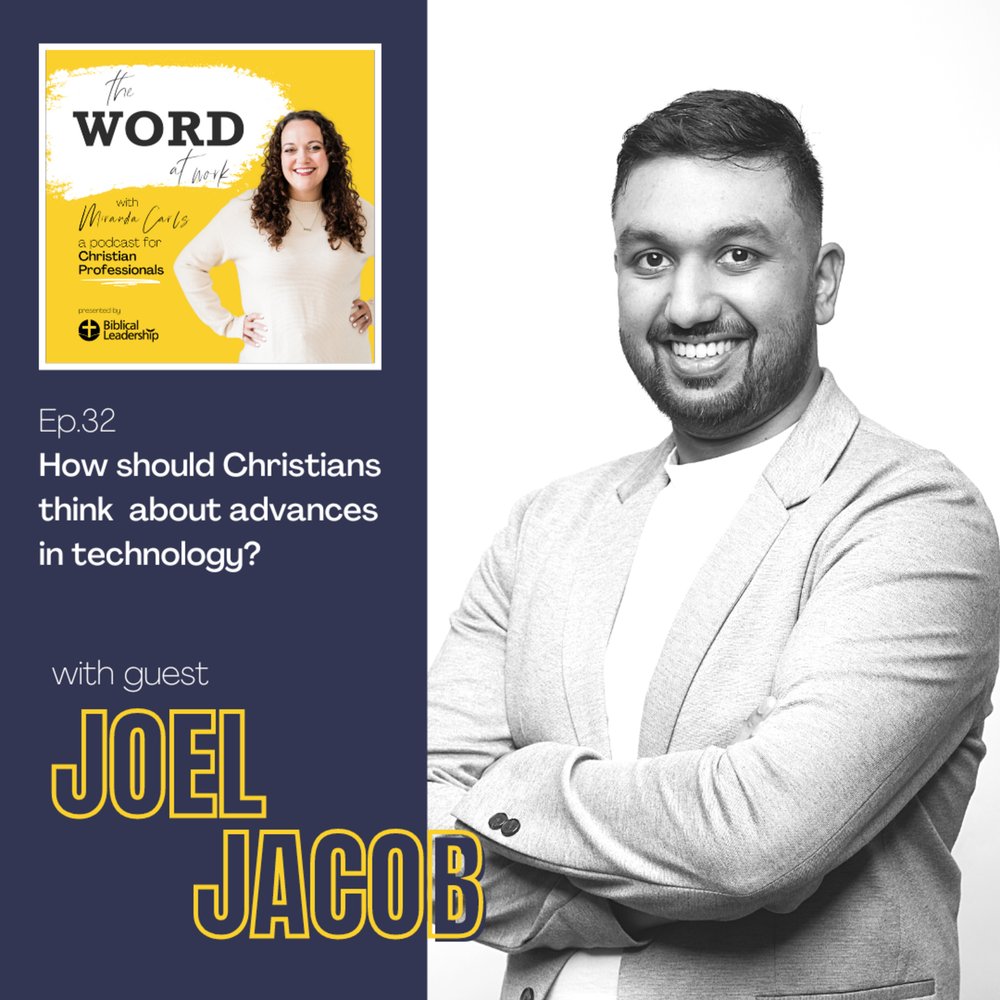 32. How should Christians think about advances in technology? (Guest: Joel Jacob of What Would Jesus Tech?)