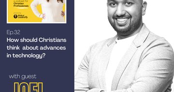 32. How should Christians think about advances in technology? (Guest: Joel Jacob of What Would Jesus Tech?)