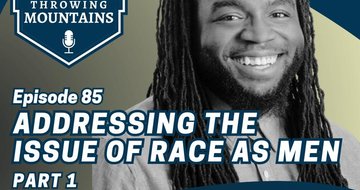 Addressing the Issue of Race as Men (Part 1) — guest: David Bowens