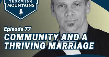 The Significance of Community for a Thriving Marriage — guest: Eric Wooten