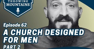 A Church Designed for Men (Part 2) — guest: Jared Ellis